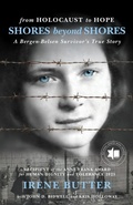 Cover: Shores Beyond Shores: From Holocaust to Hope - A Bergen-Belsen Survivor's True Story - Leapfrog Press