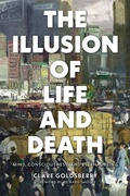 Cover: The Illusion of Life and Death - Monkfish Book Publishing Company