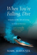 Cover: When You're Falling, Dive - Monkfish Book Publishing Company