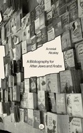 Cover: A Bibliography for After Jews and Arabs - Punctum Books