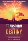Cover: Transform Your Destiny - Lifestyle Entrepreneurs Press