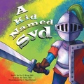 Cover: A Kid Named Syd - Balboa Press