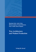Cover: Tree Architecture and Walnut Production - Kovac, Dr. Verlag