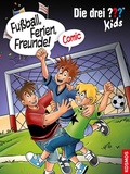 Cover: Die drei ??? Kids, Fu&szlig;ball, Ferien, Freunde! (drei Fragezeichen Kids) - Kosmos