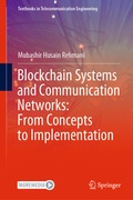 Cover: Blockchain Systems and Communication Networks: From Concepts to Implementation - Springer