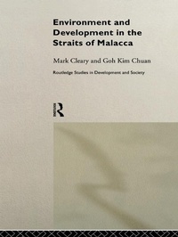 Enlarge image Cover: Environment and Development in the Straits of Malacca - Routledge