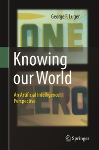 Enlarge image Cover: Knowing our World: An Artificial Intelligence Perspective - Springer