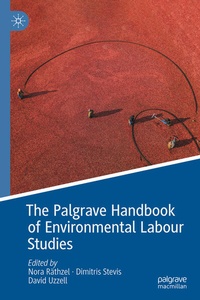 Enlarge image Cover: The Palgrave Handbook of Environmental Labour Studies - Palgrave Macmillan