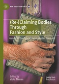 Cover: (Re-)Claiming Bodies Through Fashion and Style - Palgrave Macmillan