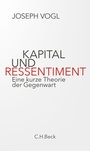 Cover: Kapital und Ressentiment - C.H.BECK