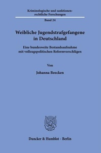 Abbildung von: Weibliche Jugendstrafgefangene in Deutschland. - Duncker & Humblot