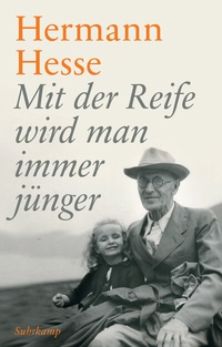 Abbildung von: Mit der Reife wird man immer jünger - Suhrkamp