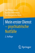 Abbildung von: Mein erster Dienst - psychiatrische Notfälle - Springer