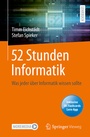 Cover: 52 Stunden Informatik - Springer Vieweg