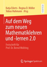 Abbildung von: Auf dem Weg zum neuen Mathematiklehren und -lernen 2.0 - Springer Spektrum