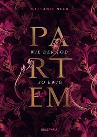 Enlarge image Cover: Partem - Wie der Tod so ewig - Dragonfly