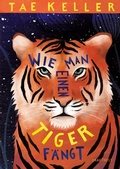Cover: Wie man einen Tiger f&auml;ngt - Dragonfly