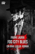 Cover: FOG CITY BLUES - Ein Max-LeBlue-Roman - epubli