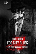 Cover: FOG CITY BLUES - Ein Max-LeBlue-Roman - epubli
