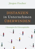 Cover: Distanzen in Unternehmen &uuml;berwinden - BoD - Books on Demand