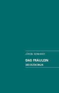 Cover: Das Fr&auml;ulein - BoD - Books on Demand