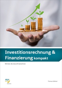 Abbildung von: Investitionsrechnung & Finanzierung kompakt - KLV Verlag