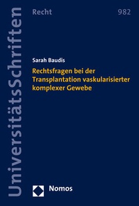 Abbildung von: Rechtsfragen bei der Transplantation vaskularisierter komplexer Gewebe - Nomos