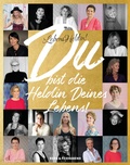 Cover: LebensHeldin! Du bist die Heldin Deines Lebens. - Berg & Feierabend Verlag