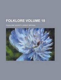 Enlarge image Cover: Folklore Volume 18 - Rarebooksclub.com