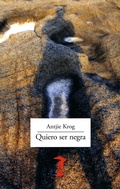 Cover: Quiero ser negra - Antonio Machado Libros