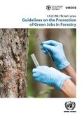 Cover: Guidelines on the Promotion of Green Jobs in Forestry - United Nations