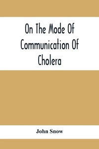 Enlarge image Cover: On The Mode Of Communication Of Cholera - ALPHA EDITION