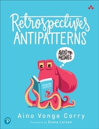 Abbildung von: Retrospectives Antipatterns - Addison Wesley