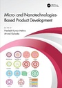 Cover: Micro- and Nanotechnologies-Based Product Development - CRC Press
