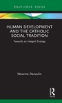 Cover: Human Development and the Catholic Social Tradition - Routledge
