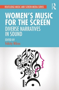 Abbildung von: Women's Music for the Screen - Routledge