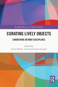 Abbildung von: Curating Lively Objects - Routledge