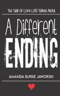 Cover: A Different Ending - Amanda Burke Jaworski