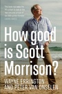 Cover: How Good is Scott Morrison? - Hachette Australia