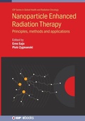 Cover: Nanoparticle Enhanced Radiation Therapy - Institute of Physics Publishing