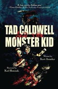 Cover: Tad Caldwell and the Monster Kid - Dark Notes Press, LLC