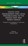 Abbildung von: Youth Civic Engagement and Local Peacebuilding in the Middle East and North Africa - Routledge