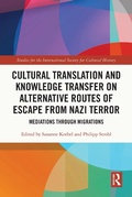 Cover: Cultural Translation and Knowledge Transfer on Alternative Routes of Escape from Nazi Terror - Routledge