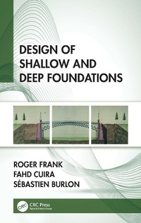 Enlarge image Cover: Design of Shallow and Deep Foundations - CRC Press
