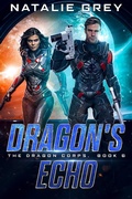 Cover: Dragon's Echo (The Dragon Corps, #6) - The Dragon Corps