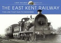 Cover: The East Kent Railway - Pen & Sword Transport