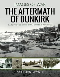 Enlarge image Cover: The Aftermath of Dunkirk - Pen & Sword Military