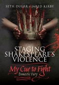 Cover: Staging Shakespeare's Violence: My Cue to Fight - Pen & Sword Books Ltd
