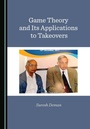 Cover: Game Theory and Its Applications to Takeovers - Cambridge Scholars Publishing