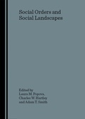 Cover: Social Orders and Social Landscapes - Cambridge Scholars Publishing